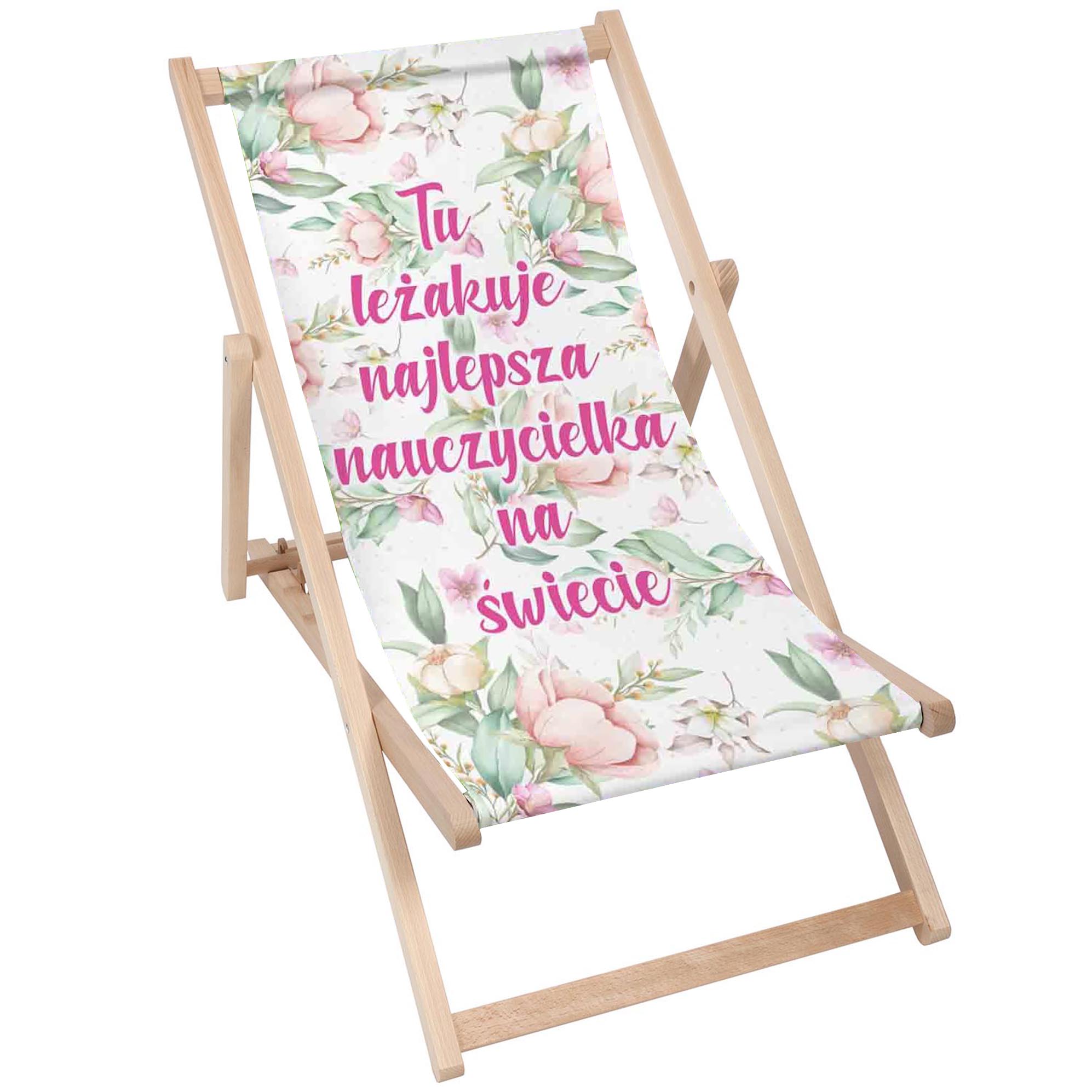 Leżak drewniany Tu leżakuje najlepsza nauczycielka na świecie
